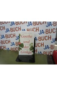 Goethe und der Ginkgo : ein Baum und ein Gedicht.   - Insel-Taschenbuch ; 4052