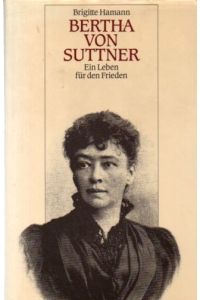 Bertha von Suttner. Sonderausgabe. Ein Leben für den Frieden