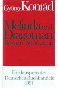 Melinda und Dragoman.   - Roman. Aus dem Ungarischen von Hans-Henning Paetzke. Originaltitel: Melinda és Drágoman.