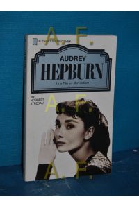 Audrey Hepburn : ihre Filme - ihr Leben (Heyne-Filmbibliothek Nr. 32/85)