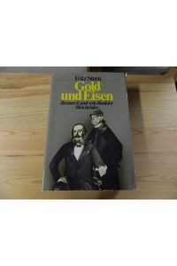 Gold und Eisen : Bismarck u. sein Bankier Bleichröder.   - [Aus d. Engl. von Otto Weith]