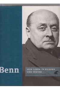 Benn : sein Leben in Bildern und Texten.   - Zsgest. von Holger Hof.