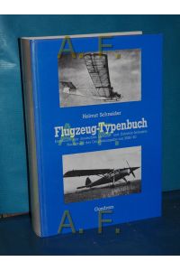 Flugzeug-Typenbuch - Handbuch der deutschen Luftfahrt- und Zubehör-Industrie - Nachdruck der Originalausgabe von 1939/40