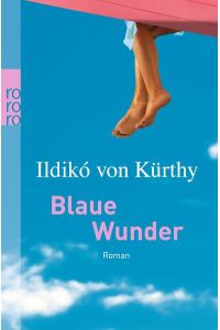 Blaue Wunder: Roman