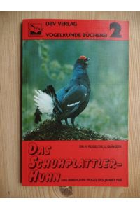 Das Schuhplattler-Huhn zur Biologie des Birkhuhns und seine Gefährdung  - Vogelkunde Bücherei 2