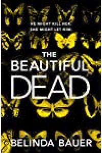 The Beautiful Dead: Belinda Bauer