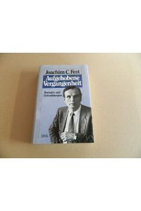 Aufgehobene Vergangenheit : Portr. u. Betrachtungen.   - Joachim C. Fest