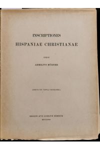Inscriptiones Hispaniae Christianae. Edidit Emil Hübner