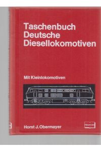 Taschenbuch deutsche Diesellokomotiven : mit Kleinlokomotiven.