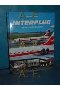 Interflug : das Buch der DDR-Luftfahrt