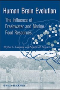 Human Brain Evolution: The Influence of Freshwater and Marine Food Resources  - The Influence of Freshwater and Marine Food Resources