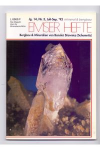 Bergbau und Mineralien von Banska Stiavnica (Schemnitz). Emser Hefte, Jg. 14, Nr. 3, Juli. -Sep. 1993.   - Das Magazin über die Mineralienschätze.