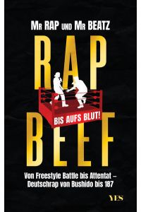 Rap Beef  - Von Freestyle Battle bis Attentat - Deutschrap von Bushido bis 187