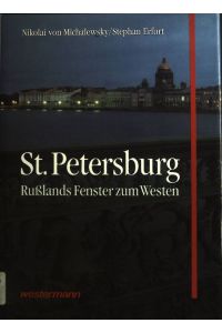 Sankt Petersburg : Russlands Fenster zum Westen.