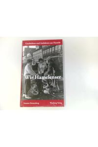 Wir Hamelenser: Geschichten und Anekdoten aus Hameln