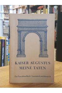 Meine Taten. Das Monumentum Ancyranum in lateinischer, griechischer und deutscher Sprache. (Tusculum-Bücher).