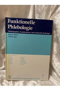 Funktionelle Phlebologie  - Phlebographie, Funktionstests, interventionelle Radiologie