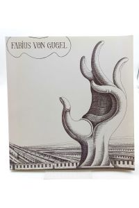 Fabius von Gugel: Das zeichnerische Werk  - Ausstellungskatalog (Klassiker der Neuzeit)