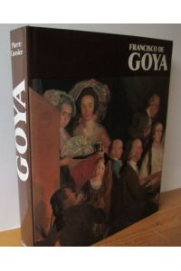 FRANCISCO DE GOYA  - [Die Übersetzungen aus dem Französischen besorgte Roswitha Beyer. Titel der Originalausgabe: Goya, Témoin de son temps]