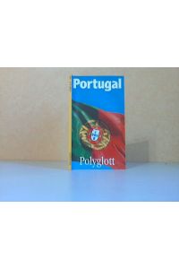 Polyglott-Reiseführer Portugal  - Mit 15 Illustrationen sowie 9 Karten und Plänen