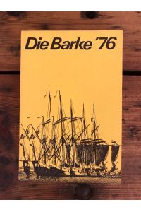 Die Barke '76 - Lehrer Jahrbuch ; Inhalt: 1. Teil: Gerhard Fritsch (Moos auf den Steinen - Roman, Biographie und Bibliographie); 2. Teil: Jugenbuchautoren aus aller Welt