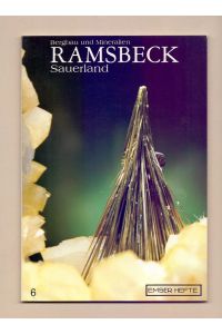 Bergbau und Mineralien: Der Bergbau und die Minerale von Ramsbeck/Sauerland. Emser Hefte, Band 6/1981.