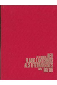 Der Flagellantismus als literarisches Motiv. Eine literaturgeschichtlich-psychologische Untersuchung. Band 1