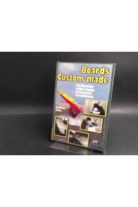 Boards Custom-made: Surfbretter selbst bauen, verbessern, verschönern.
