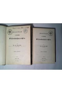 Handbuch des Preußischen Eisenbahnrechts. Erster und Zweiter Band