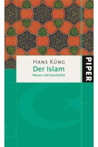 Der Islam : Wesen und Geschichte.