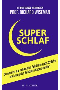 Superschlaf : so werden aus schlechten Schläfern gute Schläfer und aus guten Schläfern Superschläfer.   - Aus dem Engl. von Jürgen Schröder / Fischer ; 19880