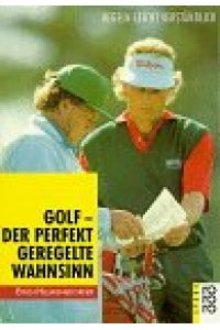 Golf, der perfekt geregelte Wahnsinn - Regeln leicht verständlich