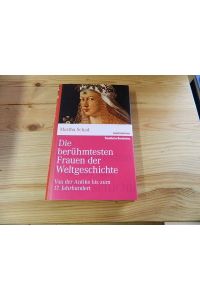 Die berühmtesten Frauen der Weltgeschichte : von der Antike bis zum 17. Jahrhundert.