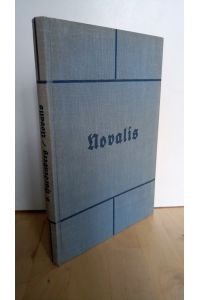 Novalis. Friedrich von Hardenberg.   - Ausgewählt und eingeleitet von Karl Justus Obenauer / Quellen ; Bd. 8 - NOVALISAUSWAHL.