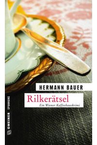 Rilkerätsel: Ein Wiener Kaffeehauskrimi (Kriminalromane im GMEINER-Verlag)  - Ein Wiener Kaffeehauskrimi