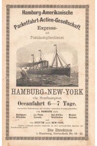Hamburg-Amerikanische Packetfahrt-Actien-Gesellschaft;Express- und Postdampferdienst. Hamburg - New York via Southampton Oceanfahrt 6-7 Tage