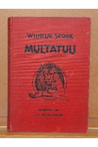 Multatuli. Auswahl aus seinen Werken (Eingeleitet durch eine Charakteristik seines Lebens, seiner Persönlichkeit und seines Schaffens)
