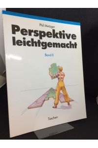Perspektive leichtgemacht. Band II.   - Ins Deutsche Übertragen von Peter Schiller.