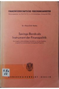 Savings-Bonds als Instrument der Finanzpolitik.   - die Ausgabe nichtmarktfähiger Schuldtitel an private Haushalte dargestestellt am amerikanischen Savings-Bond-Programm.