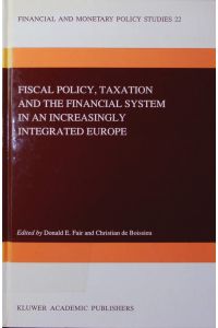 Fiscal policy, taxation and the financial system in an increasingly integrated Europe.