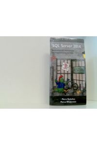MS SQL Server 2014 - Implementierung, Administration und Programmierung mit T-SQL