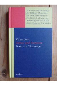 Pathos und Präzision : acht Texte zur Theologie.   - Mit einer Einf. von Friedrich Schorlemmer