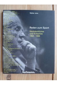 Reden zum Sport : Nachdenkliches und Kritisches 1964 - 1999.   - Walter Jens