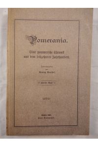 Pomerania.   - Eine Pommersche Chronik aus dem sechzehnten Jahrhundert Zweiter Band.