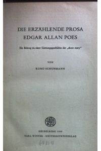 Die erzählende Prosa Edgar Allan Poes.   - Frankfurter Arbeiten aus dem Gebiete der Anglistik und der Amerika-Studien, Heft 5.