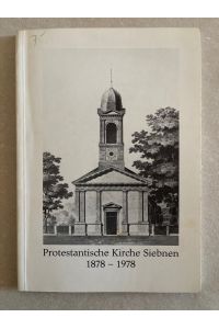 100 Jahre Protestantische Kirche Siebnen 1878-1978.