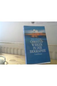 Christuswirken in der Biographie.
