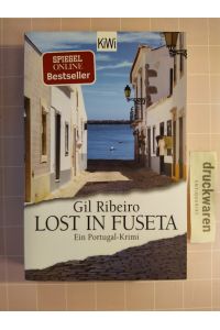 Lost in Fuseta. Ein Portugal-Krimi.   - [KiWi: 1604].