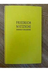 Friedrich Nietzsche - Kindheit und Jugend