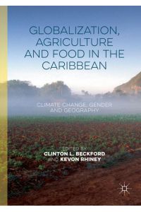 Globalization, Agriculture and Food in the Caribbean  - Climate Change, Gender and Geography